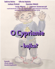 &bdquo;O Cyprianie-bajka?&rdquo; - okładka